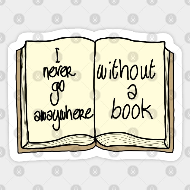 Never go anywhere without a book Sticker by Becky-Marie